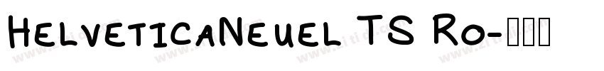 HelveticaNeuel TS Ro字体转换